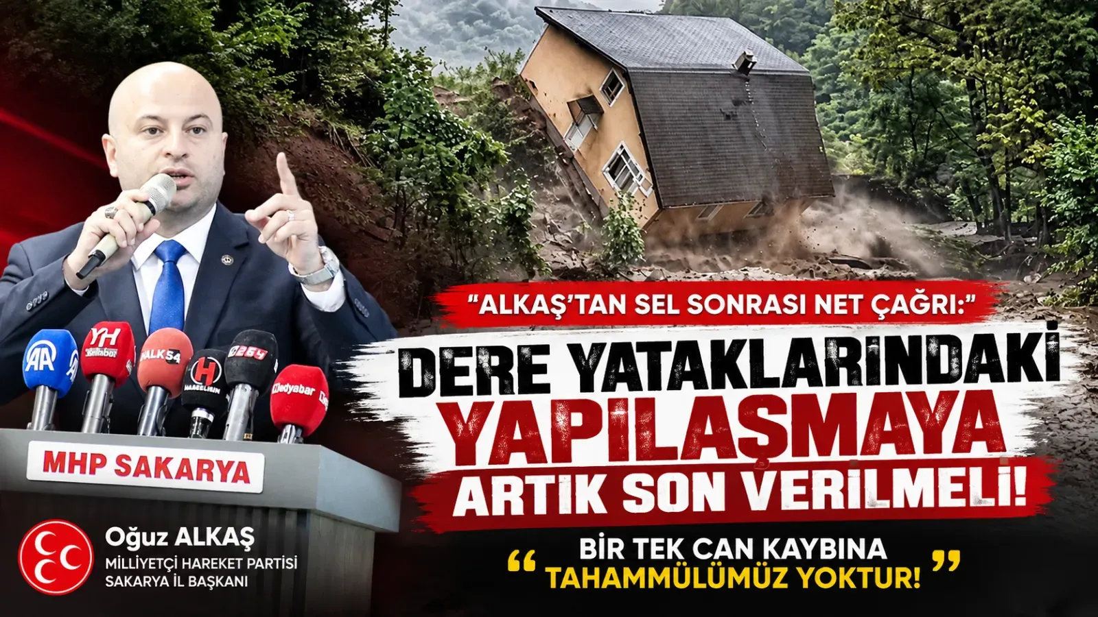 ALKAŞ:SAKARYA’DA SEL VE TAŞKIN TEHLİKESİNE KARŞI KALICI TEDBİRLER ARTIK ERTELENEMEZ!  ALKAŞ:BUGÜN CAN KAYBI YOK AMA YARININ GARANTİ YOK